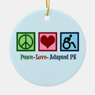 Peace Love Adapted PE Teacher Keramisch Ornament