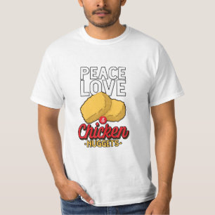 Peace Love and Chicken Nuggets Fried Chicken Lover T-shirt