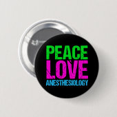 Peace Love Anesthesiology Ronde Button 5,7 Cm (Voorkant /achterkant)