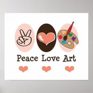 Peace Love Art Artist Poster