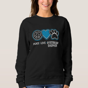 Peace Love Australian Shepherd Hondenliefhebber Pu Trui