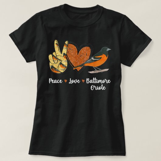 Peace Love Baltimore Oriole Bird T-shirt (Design voorkant)