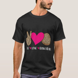Peace Love Basketbal - Ball Game Coach Hoops T-shirt