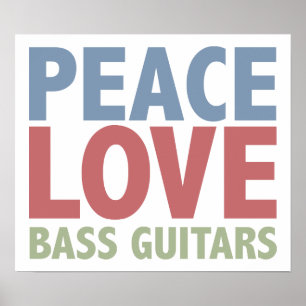 Peace Love Bass Guiters Poster