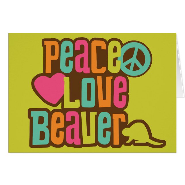 Peace Love Beaver (Voorkant Horizontaal)