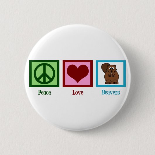 Peace Love Beavers Ronde Button 5,7 Cm (Voorkant)