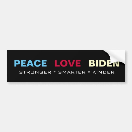 PEACE LOVE BIDEN Stronger Smarter Kinder Bumpersticker (Voorkant)