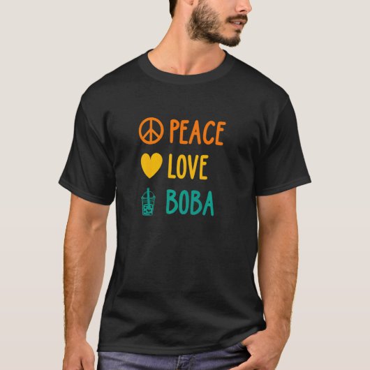 Peace Love Boba Graphic Tea  Tea Drinker Bubble Te T-shirt (Voorkant)
