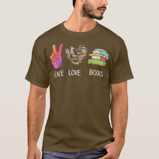 Peace Love Books Bookworm Cute Reading Book Lovers T-shirt