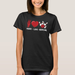 Peace Love Bowling Bowling T-shirt
