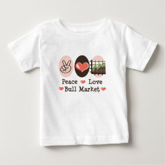 Peace Love Bull Market Baby T shirt