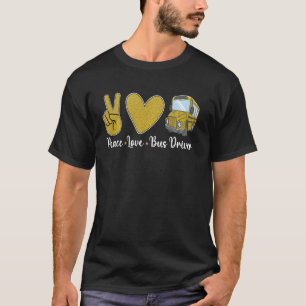 Peace Love Bus Schattigee buschauffeur voor vrouwe T-shirt