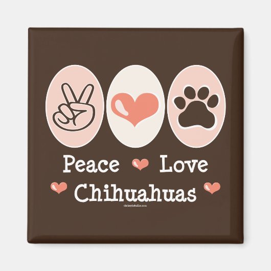 Peace Love Chihuahuas Magnet (Devant)