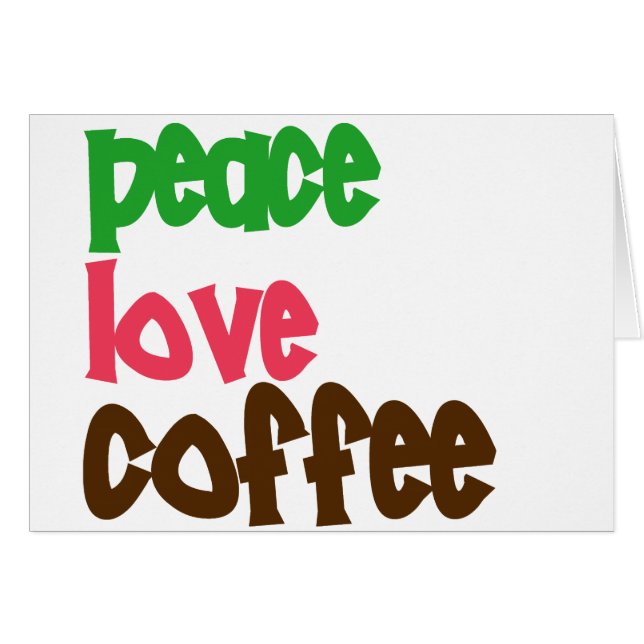 Peace Love Coffee (Voorkant Horizontaal)