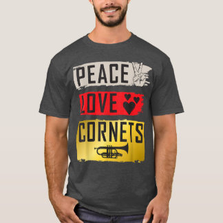 Peace Love Cornets Musical Instruments Mus T-shirt