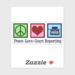 Peace Love Court Reporting Sticker