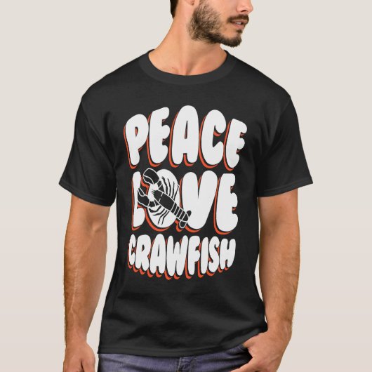 Peace Love Crawfish Crustaceans Crayfish T-shirt (Voorkant)
