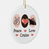 Peace Love Cruise Ornament (Rechts)