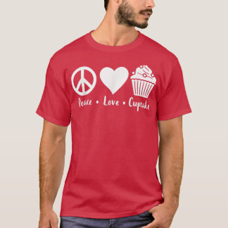 Peace Love Cupcake Funny Baking Cupcake Baker Cupc T-shirt