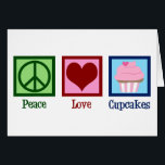 Peace Love Cupcakes Carte Cute Cupcake<br><div class="desc">Une jolie carte d'amoureux du cupcake pour un boulanger qui aime faire cuire des sucreries et des desserts dans une boulangerie. Un panneau de tranquillité,  un coeur et un joli cupcake rose.</div>
