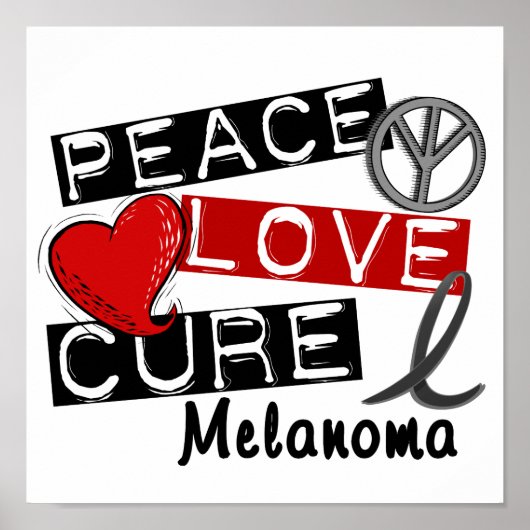 Peace Love Cure Melanoma Poster (Voorkant)