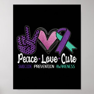 Peace Love Cure Suicide Prevention Awareness Poster