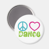 Peace Love Dance Magneet (Voorkant / Achterkant)