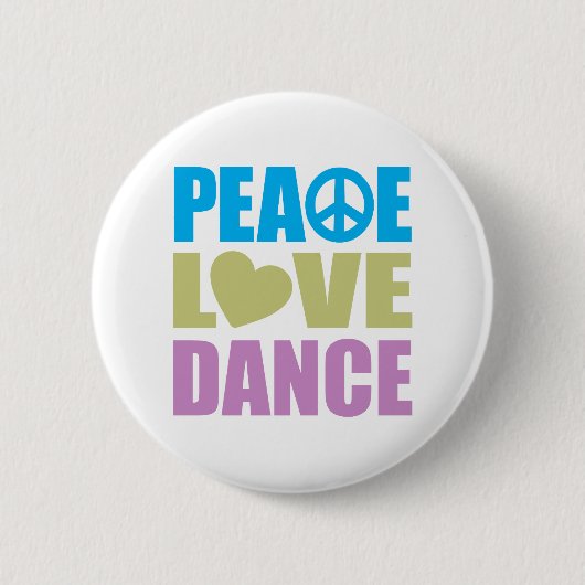 Peace Love Dance Ronde Button 5,7 Cm (Voorkant)