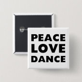 Peace Love Dance Vierkante Button 5,1 Cm (Voorkant /achterkant)