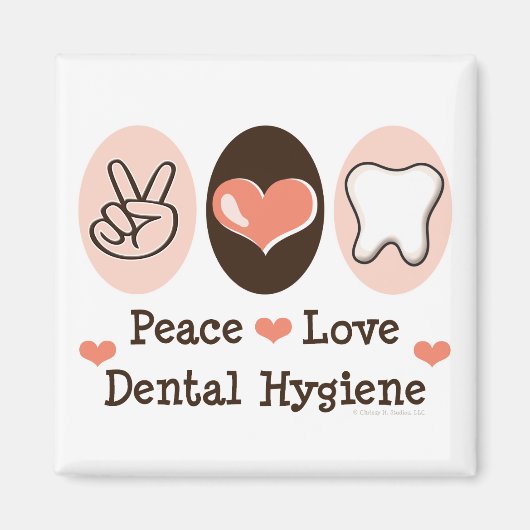 Peace Love Dental Hygiene Magnet (Devant)