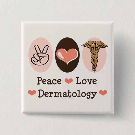 Peace Love Dermatology Button (Voorkant)