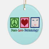 Peace Love Dermatology Keramisch Ornament (Links)