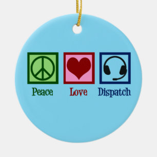 Peace Love Dispatch Keramisch Ornament