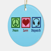 Peace Love Dispatch Keramisch Ornament (Links)