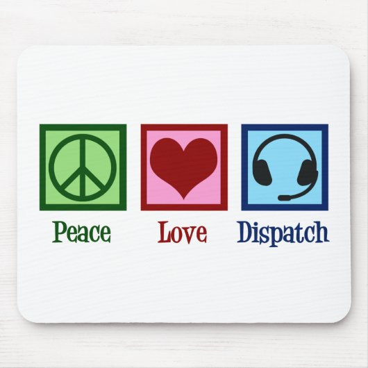 Peace Love Dispatch Operator Dispatcher Muismat (Voorkant)