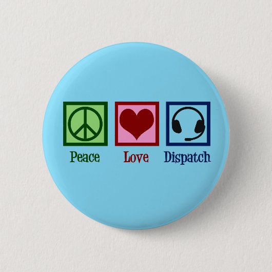 Peace Love Dispatch Ronde Button 5,7 Cm (Voorkant)