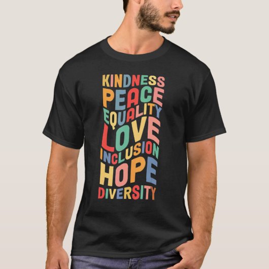 Peace Love Diversity Inclusion Equality Human Righ T-shirt (Voorkant)