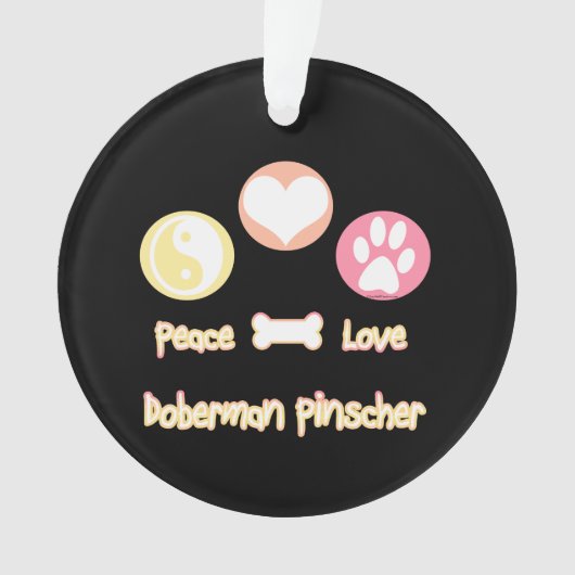 Peace Love Doberman Pinscher (devant)