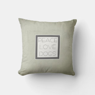 peace love dogs citation accent coussin gris et bl