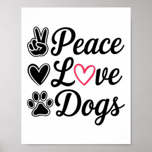 Peace Love Dogs Schattige Hondenliefhebber Design Poster