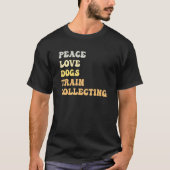 Peace Love Dogs Train Collecting   Retro T-shirt (Voorkant)