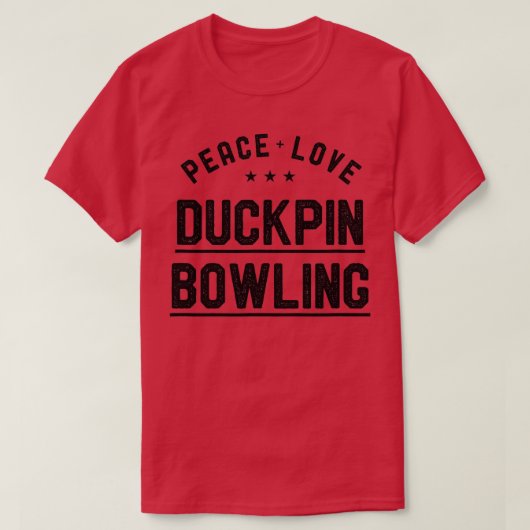 Peace Love Duckpin Bowling  Duckpin Bowler T-shirt (Design voorkant)