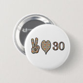 Peace Love en 30 Ronde Button 5,7 Cm (Voorkant /achterkant)