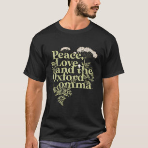 Peace Love en Oxford Comma T-shirt