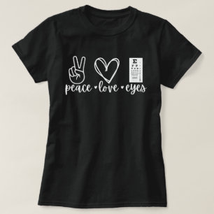 Peace Love Eyes Shirt, Optometrist Gift, Opticien T-shirt