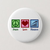 Peace Love Finance Ronde Button 5,7 Cm (Voorkant)