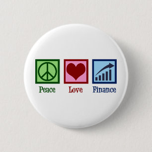Peace Love Finance Ronde Button 5,7 Cm
