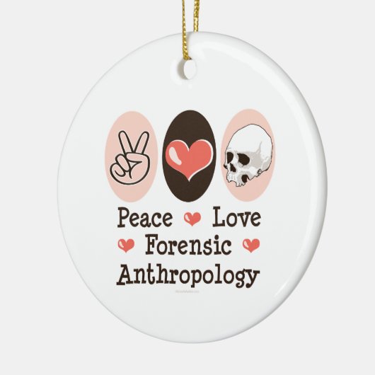 Peace Love Forensic Antropology Ornament (Links)