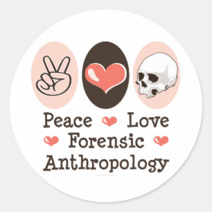 Peace Love Forensic Antropology Stickers