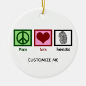 Peace Love Forensics Custom Crime Scene Expert Keramisch Ornament (Voorkant)